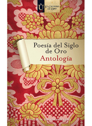 POESÍA DEL SIGLO DE ORO. ANTOLOGÍA