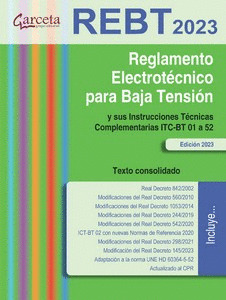 REGLAMENTO ELECTROTÉCNICO PARA BAJA TENSIÓN. REBT 2023. Y SUS INSTRUCCCIONES TÉCNICAS COMPLEMENTARIAS ITC