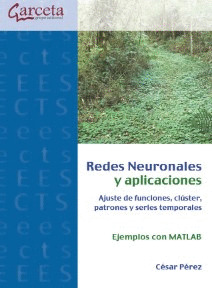 REDES NEURONALES Y APLICACIONES. AJUSTE DE FUNCIONES, CLÚSTER, PATRONES Y SERIES TEMPORALES. EJEMPLOS CON