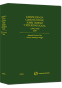 JURISPRUDENCIA CONSTITUCIONAL SOBRE TRABAJO.. Y TOM. XXVII