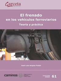 FRENADO EN LOS VEHÍCULOS FERROVIARIOS, EL