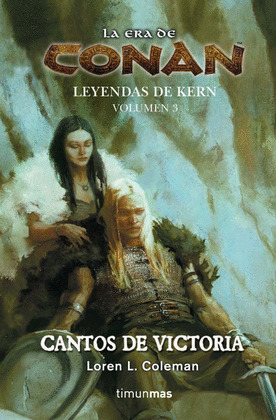 CANTOS DE VICTORIA (LA ERA DE CONAN. LEYENDAS DE KERN, VOLUMEN 3)