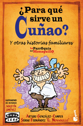 ¿PARA QUE SIRVE UN CUÑAO? Y OTRAS HISTORIAS FAMILIARES