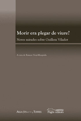MORIR ERA PLEGAR DE VIURE?