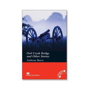 OWL CREEK BRIDGE AND OTHER STORIES