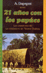 21 AÑOS CON LOS PAPUES, LAS AVENTURAS DE UN MISIONERO EN NUEVA GUINEA
