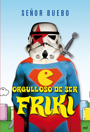 ORGULLOSO DE SER FRIKI