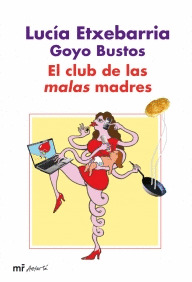 PACK FNAC EL CLUB DE LAS MALAS MADRES