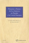PRESENTE Y FUTURO DE LA E-JUSTICIA EN ESPAÑA  Y LA