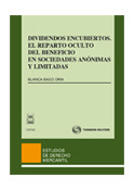 DIVIDENDOS ENCUBIERTOS. EL REPARTO OCULTO DEL BENEFICIO EN SOCIEDADES ANÓNIMAS Y