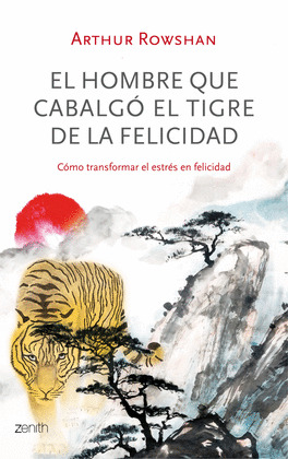 HOMBRE QUE CABALGO EL TIGRE DE LA FELICIDAD, EL