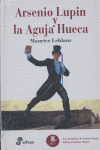 ARSENIO LUPIN Y LA AGUJA HUECA