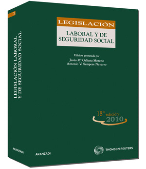 LEGISLACION LABORAL Y DE SEGURIDAD SOCIAL (18ª EDICION, 2010)