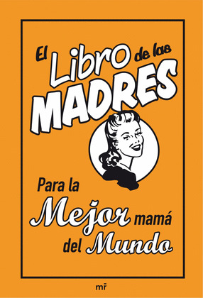 LIBRO DE LAS MADRES, EL