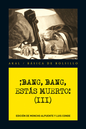 ¡BANG, BANG, ESTAS MUERTO!, VOLUMEN III (SERIE NEGRA)