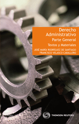 DERECHO ADMINISTRATIVO. TEXTOS Y MATERIALES