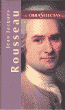 OBRAS SELECTAS ROUSSEAU: EL CONTRATO SOCIAL ; DISCURSO SUBE ORIGEN DE DESIGUALDAD ENTRE HOMBRES
