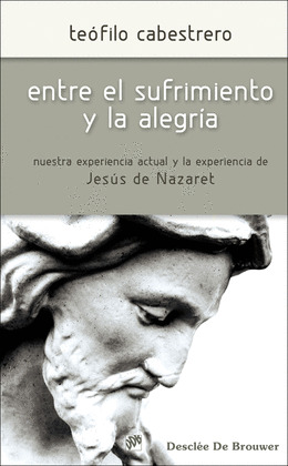 ENTRE EL SUFRIMIENTO Y LA ALEGRÍA
