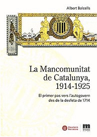 LA MANCOMUNITAT DE CATALUNYA 1914-1925