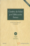 CAMBIO DE SOLAR POR EDIFICACIÓN FUTURA