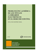 PROBLEMÁTICA JURÍDICA DE LOS TÍTULOS CAMBIARIOS ELECTRÓNICOS EN EL DERECHO ESPAÑ