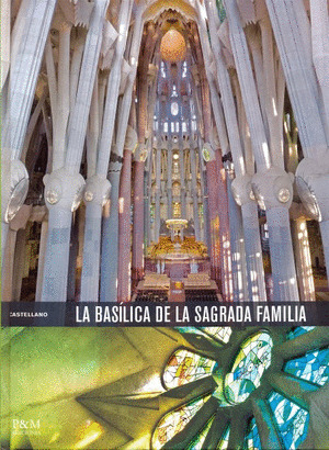 LA BASILICA DE LA SAGRADA FAMILIA