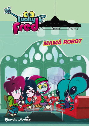 LUCKY FRED. MAMA ROBOT