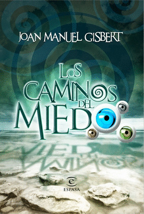 CAMINOS DEL MIEDO, LOS