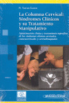 LA COLUMNA CERVICAL TOMO II:SÍNDROMES CLÍNICOS Y SU TRATAMIENTO MANIPULATIVO