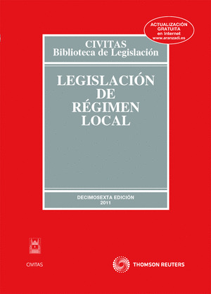 LEGISLACION DE REGIMEN LOCAL (16ª EDICION, 2011)