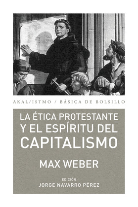 ÉTICA PROTESTANTE Y EL ESPÍRITU DEL CAPITALISMO, LA