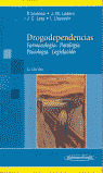 DROGODEPENDENCIAS: FARMACOLOGIA. PATOLOGIA. PSICOLOGIA. LEGI