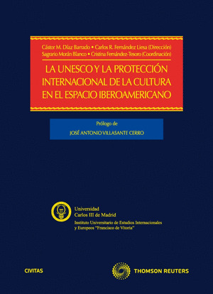 UNESCO Y LA PROTECCIÓN INTERNACIONAL DE LA CULTURA EN EL ESPACIO IBEROAMERICANO,