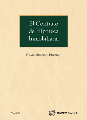 EL CONTRATO DE HIPOTECA INMOBILIARIA 1ª ED