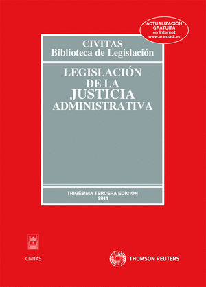 LEGISLACION DE LA JUSTICIA ADMINISTRATIVA (33ª EDICION, 2011)