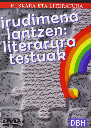 OSTADAR PROIEKTUA, IRUDIMENA LANTZEN, LITERATURA TESTUAK, EUSKARA ETA LITERATURA