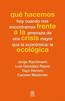 QUE HACEMOS FRENTE A LA CRISIS ECOLOGICA