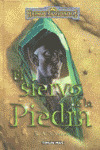 SIERVO DE LA PIEDRA, EL