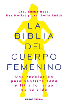 BIBLIA DEL CUERPO FEMENINO, LA