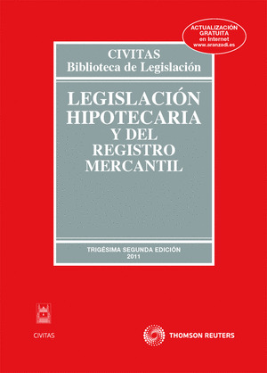LEGISLACION HIPOTECARIA Y DEL REGISTRO MERCANTIL (32ª EDICION, 2011)
