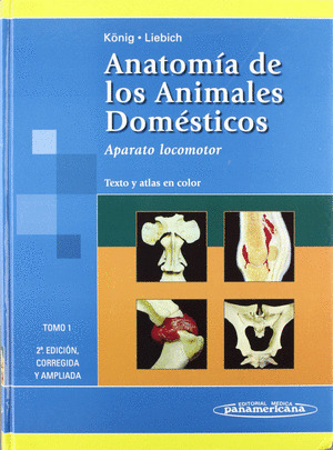 ANATOMIA ANIMALES DOMESTICOS. TOMO 1. APARATO LOCOMOTOR