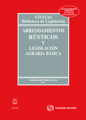 ARRENDAMIENTO RUSTICO Y LEGISLACION AGRARIA BASICA. 27ªED. 2011