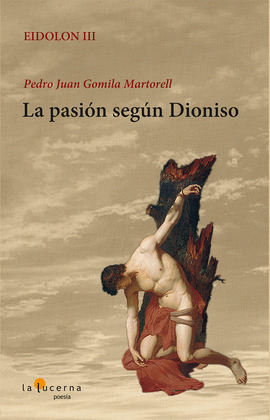LA PASION SEGUN DIONISO