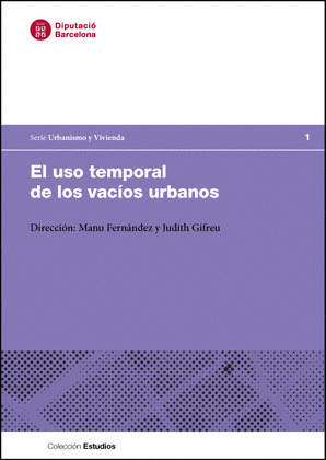 EL USO TEMPORAL DE LOS VACIOS URBANOS