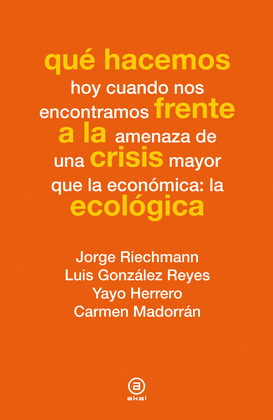 QUÉ HACEMOS FRENTE A LA CRISIS ECOLÓGICA