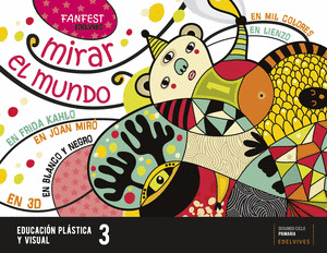 PROYECTO: FANFEST. EDUCACION PLASTICA Y VISUAL 3º PRIMARIA