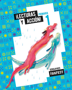 PROYECTO: FANFEST. ¡LECTURAS Y ACCION! 1 PRIMARIA - ANTOLOGIA