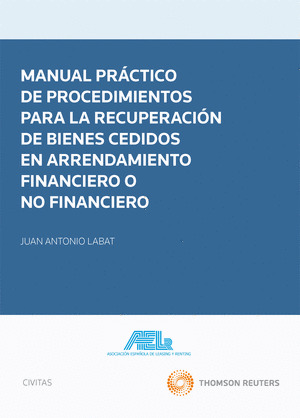 MANUAL PRÁCTICO DE PROCEDIMIENTOS PARA LA RECUPERACIÓN DE BIENES CEDIDOS EN ARRE