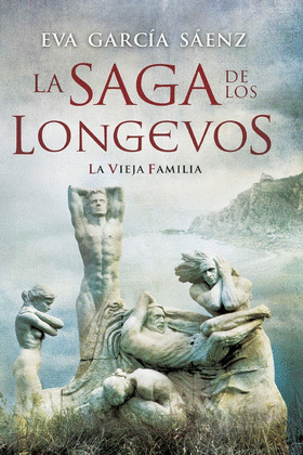 LA VIEJA FAMILIA. LA SAGA DE LOS LONGEVOS
