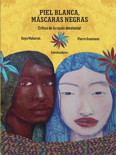 PIEL BLANCA, MÁSCARAS NEGRAS